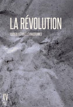 Cahiers d'études lévinassiennes n.15 : la révolution