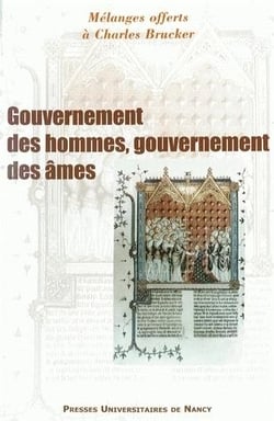 Gouvernement des Hommes, Gouvernement des âmes : Mélanges offerts à Charles Brucker