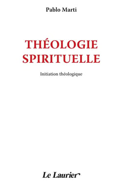 Théologie spirituelle - initiation théologique