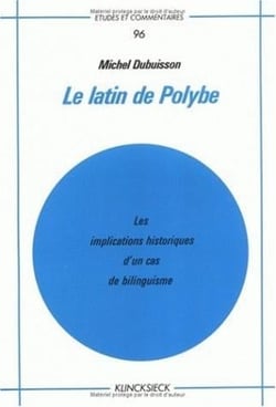 Le Latin de Polybe : Les implications historiques d'un cas de bilinguisme