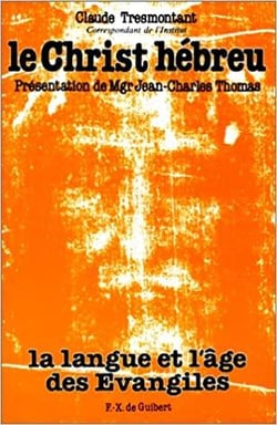 Le christ hébreu - la langue et l'âge des evangiles