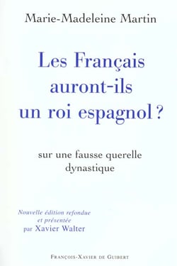 Les Français auront-ils un roi espagnol ? : 2ème édition