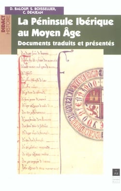 La péninsule ibérique au Moyen Age - documents traduits et présentés