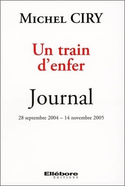 Un train d'enfer - journal 28 septembre 2004 - 14 novembre 2005