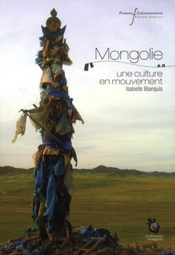 Mongolie - une culture en mouvement
