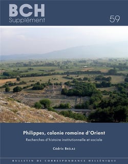 Philippes, colonie romaine d'orient - recherches d'histoire institutionnelle et sociale