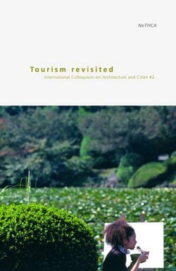 Tourism Revisited : International Colloquium on Architecture and Cities #2