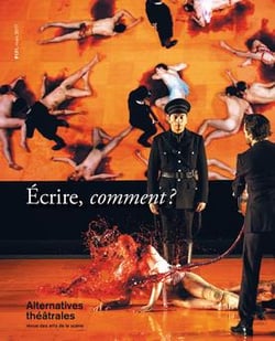 ALTERNATIVES THEATRALES Tome 131 : écrire, comment ?