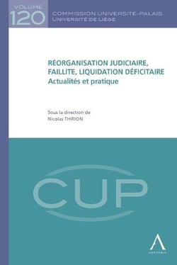 Réorganisation judiciaire, faillite, liquidation déficitaire - actualités et pratique