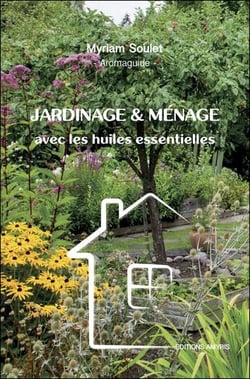 JARDINAGE ET MENAGE AVEC LES HUILES ESSENTIELLES