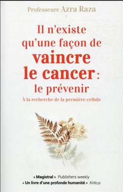 Il n'existe qu'une façon de vaincre le cancer : le prévenir