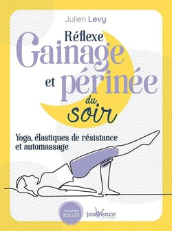 Réflexe gainage et périnée du soir - l'approche du yoga et des automassages