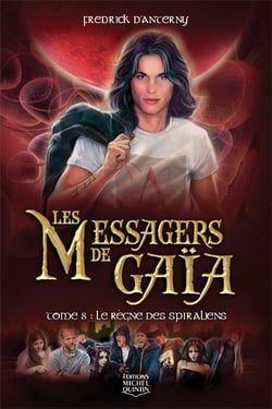 Les messagers de gaia Tome 8 - le règne des spiraliens
