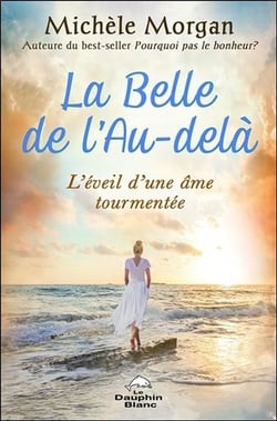 La belle de l'au-delà - l'éveil d'une âme tourmentée