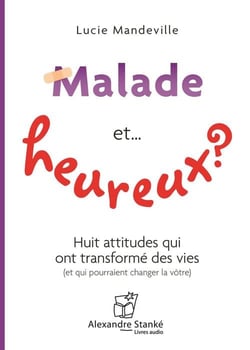 Malade mais heureux