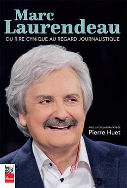 Marc Laurendeau : du rire cynique au regard journalistique