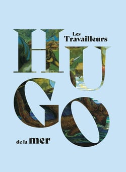 Victor Hugo : Les travailleurs de la mer