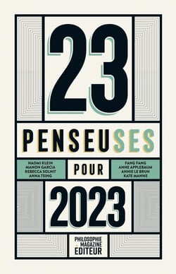 Philosophie magazine : 23 penseuses pour 2023