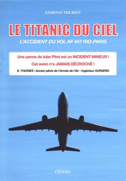 Le Titanic du ciel : L'accident du vol AF 447 Rio-Paris