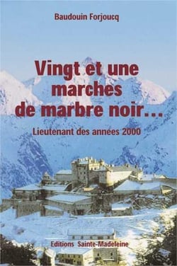 Vingt et une marches de marbre noir . . . - lieutenant des annees 2000