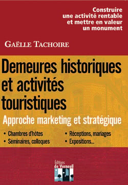 Demeures historiques et activités touristiques - approche marketing et stratégique