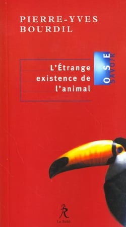 L'etrange existence de l'animal