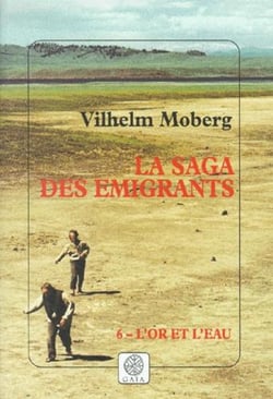 La saga des émigrants Tome 6 : L'or et l'eau