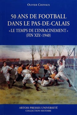 Cinquante ans de football dans le Pas-De-Calais.