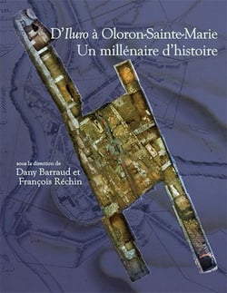 D'iluro à oloron-sainte-marie - un millenaire d'histoire
