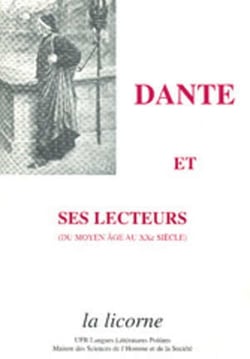 La Licorne : Dante et ses lecteurs : du Moyen âge au XXe