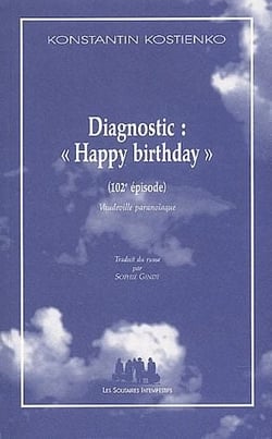 Diagnostic : "happy birthay" (102e épisode) - vaudeville paranoïaque