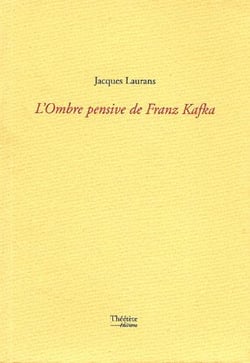 Ombre Pensive De Franz Kafka (L')