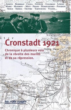 Cronstadt 1921 - chronique à plusieurs voix de la révolte des marins et de sa répression