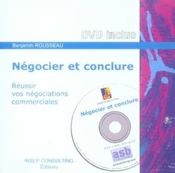 Négocier et conclure - réussir vos négociations commerciales
