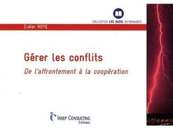 Gérer les conflits - de l'affrontement à la coopération