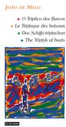 Le triptyque des bateaux / o triptico dos barcos