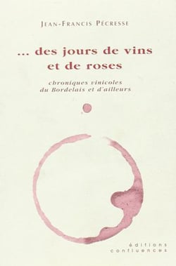 Des jours de vins et de roses