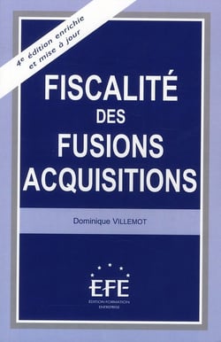 FISCALITÉ DES FUSIONS ACQUISIONS - 4ÈME ÉDITION