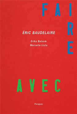 Faire avec : films et expositions, 2011-2022