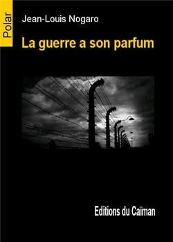 La guerre a son parfum