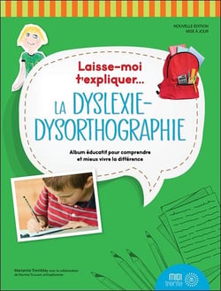 Laisse moi t'expliquer... : La dyslexie-dysorthographie