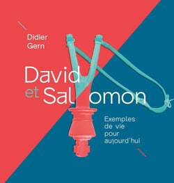 David et Salomon : Exemples de vie pour aujourd'hui
