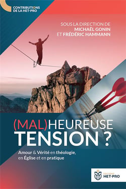 (Mal)heureuse tension ? : Amour et Vérité en théologie, en Eglise et en pratique