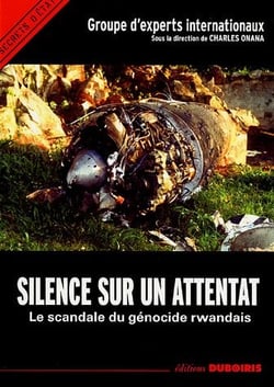 Silence sur un attentat, le scandale du genocide rwandais