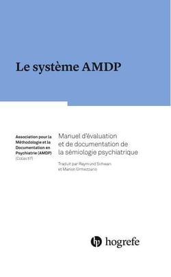 Le système amdp - manuel d'évaluation et de documentation de la sémiologie psychiatrique