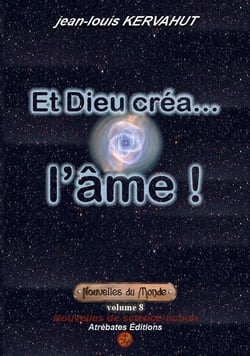 NOUVELLES DU MONDE Tome 8 : et Dieu créa... l'âme !