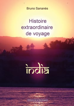 Histoire extraordinaire de voyage : India