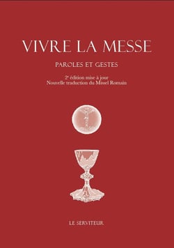 Vivre la messe : Paroles et gestes (2e édition)