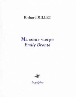 Ma soeur vierge : emily brontë