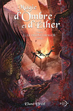 Magie d'Ombre et d'Éther, tome 2 : Le peuple dragon